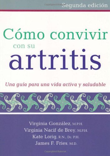 Beispielbild fr Cmo Convivir Con Su Artritis : Una Guia para una Vida Activa y Saludable zum Verkauf von Better World Books