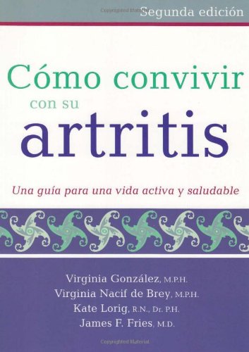 Stock image for Cmo convivir con su artritis: Una gua para una vida activa y saludable (Spanish Edition) for sale by Irish Booksellers