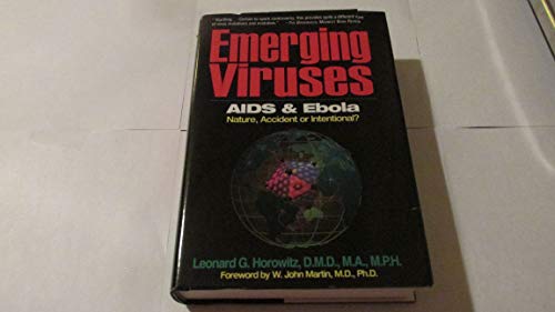 Emerging Viruses: AIDS And Ebola : Nature, Accident or Intentional?