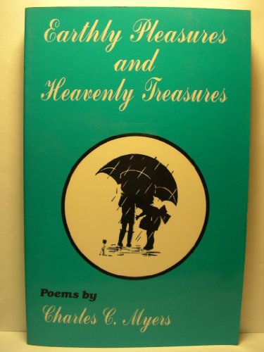 Imagen de archivo de Earthly Pleasures and Heavenly Treasures a la venta por Better World Books