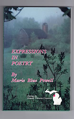 Imagen de archivo de Expressions in poetry: Living in Grand Traverse Country (Michigan) a la venta por Redux Books