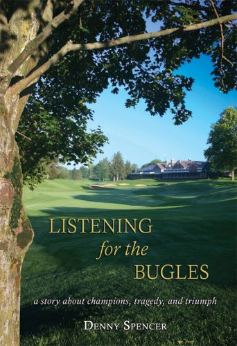 Stock image for Listening for the Bugles: A story about champions, tragedy, and triumph for sale by ThriftBooks-Atlanta