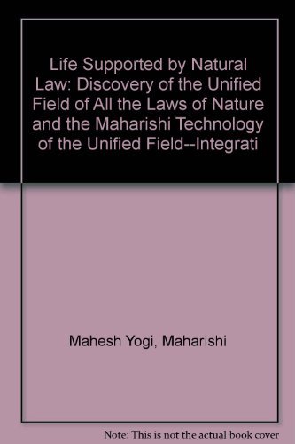 Beispielbild fr Life Supported by Natural Law: Lectures by His Holiness Maharishi Mahesh Yogi (World Assembly on Vedic Science) zum Verkauf von ThriftBooks-Dallas