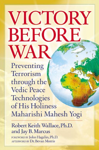 Imagen de archivo de Victory Before War: Preventing Terrorism Through The Vedic Peace Technologies Of His Holiness Maharishi Mahesh Yogi a la venta por OUT-OF-THE-WAY BOOKS