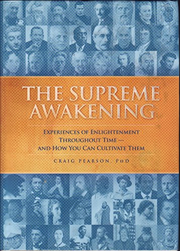 9780923569525: The Supreme Awakening - Experiences Of Enlightenment Throughout Time - And How You Can Cultivate Them