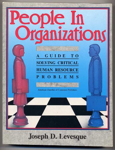 Stock image for People in Organizations : A Guide to Solving Critical Human Resource Problems for sale by Bingo Used Books