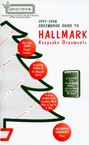 Stock image for Greenbook Guide to Hallmark Keepsake Ornaments, Magic Ornaments, Miniature Ornaments & Easter/Spring Ornaments [With Greenbook Wishlist, Pocket-Sized for sale by HPB-Emerald