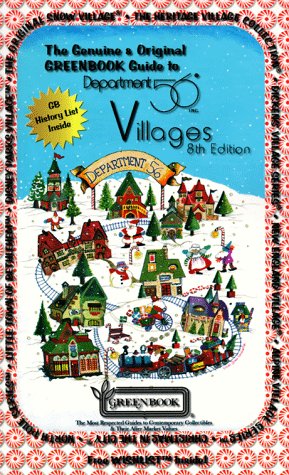 

The Genuine Original GREENBOOK Guide to Department 56 Villages