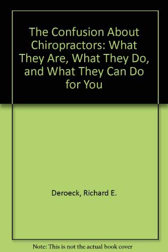 The Confusion About Chiropractors