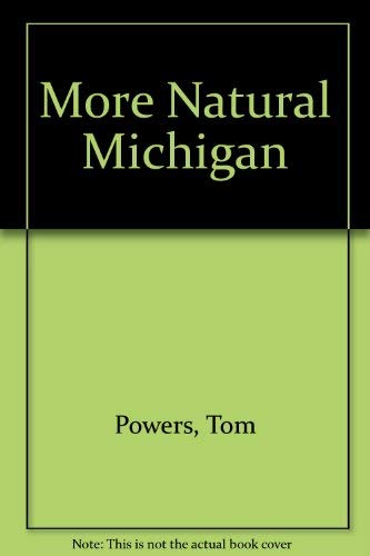 Beispielbild fr More Natural Michigan zum Verkauf von Better World Books