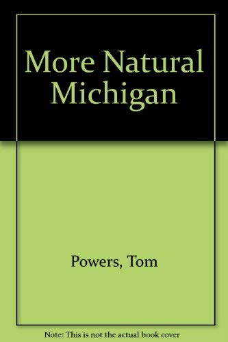 Stock image for More Natural Michigan for sale by Better World Books