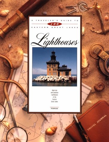 Imagen de archivo de A Traveler's Guide to 100 Eastern Great Lakes Lighthouses a la venta por Wonder Book