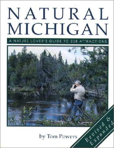 9780923756130: Natural Michigan: A Nature Lover's Guide to 228 Attractions
