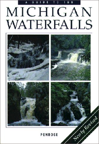 9780923756154: A Guide to 199 Michigan Waterfalls, Revised Edition