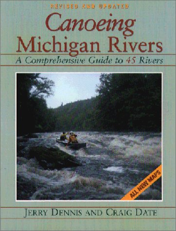 9780923756215: Canoeing Michigan Rivers: A Comprehensive Guide to 45 Rivers