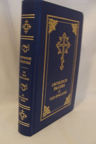 9780923864170: Orthodox Prayers of Old England. A Western Rite Prayer-Book for Orthodox Christians. Third Edition