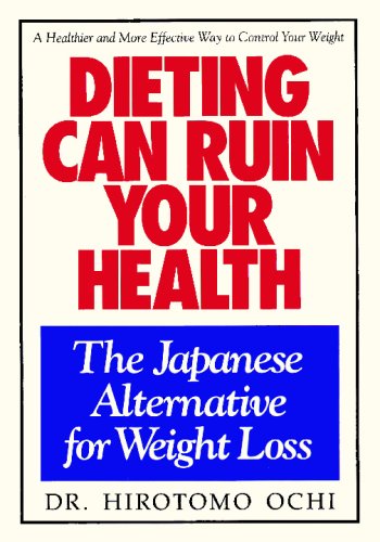 Beispielbild fr Dieting Can Ruin Your Health, the Japanese Alternative zum Verkauf von Revaluation Books