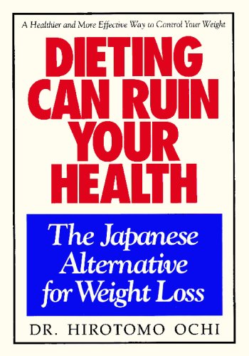 Stock image for Dieting Can Ruin Your Health: The Japanese Alternative to Weight Loss for sale by WorldofBooks