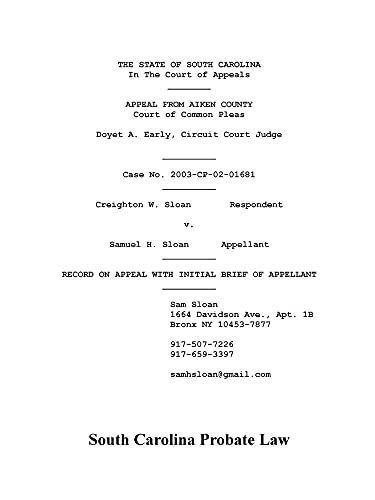 South Carolina Probate Law: Creighton Sloan vs. Sam Sloan (9780923891688) by Sloan, Sam; Sloan, Creighton Wesley
