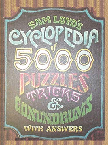 9780923891787: Sam Loyd's Cyclopedia of 5000 Puzzles tricks and Conundrums with Answers