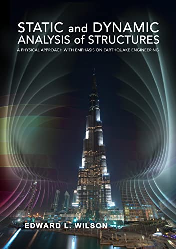 Stock image for Static and Dynamic Analysis of Structures: A Physical Approach with Emphasis on Earthquake Engineering for sale by HPB-Red