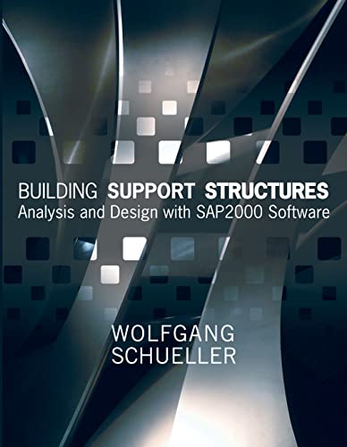 9780923907754: Building Support Structures: Analysis and Design with SAP2000 Software