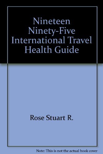 9780923947064: Nineteen Ninety-Five International Travel Health Guide