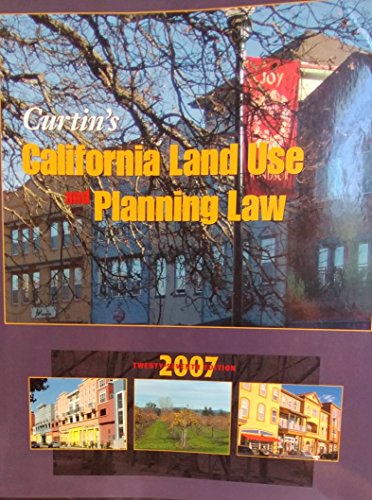 Curtin's California Land Use and Planning Law (9780923956233) by Curtin, Daniel J., Jr.; Talbert, Cecily T.
