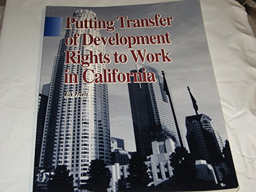 Stock image for Putting Transfer of Development Rights to Work in California for sale by Better World Books