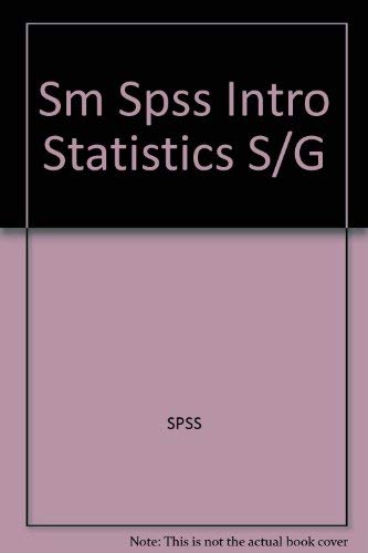 Stock image for SPSS Introductory Statistics Student Guide for sale by Better World Books