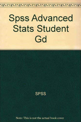 Imagen de archivo de SPSS advanced statistics: Student guide a la venta por HPB-Red