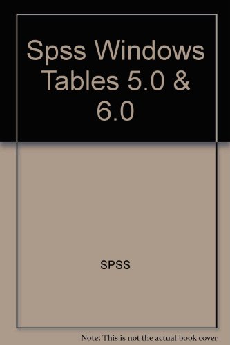 Stock image for Spss Windows Tables 5.0 & 6.0 for sale by NEPO UG