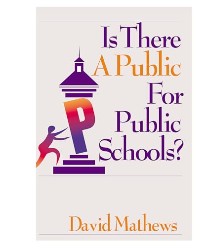 Stock image for Is There a Public for Public Schools for sale by Wonder Book