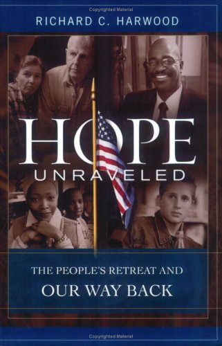 Beispielbild fr Hope Unraveled : The People's Retreat and Our Way Back zum Verkauf von Better World Books