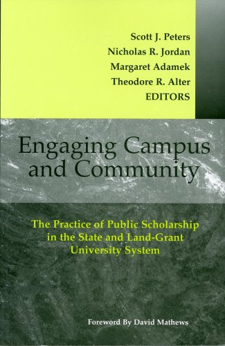 Beispielbild fr Engaging Campus and Community: The Practice of Public Scholarship in the State and Land-Grant University System zum Verkauf von POQUETTE'S BOOKS