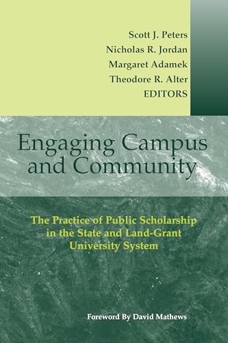 Imagen de archivo de Engaging Campus and Community: The Practice of Public Scholarship in the State and Land-Grant University System a la venta por POQUETTE'S BOOKS