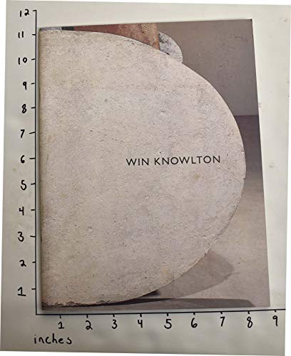 Stock image for Win Knowlton: New sculpture : 17 February-24 March 1990 for sale by Blue Skye Books