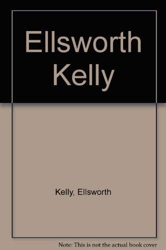 9780924008160: Ellsworth Kelly [exhibition: 11 Nov., 1992- 2 Jan., 1993]