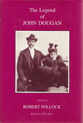 Stock image for The Legend of John Dougan for sale by Better World Books: West