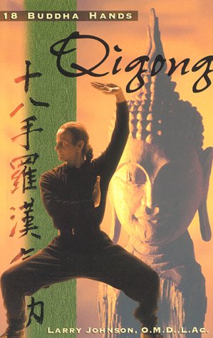 Imagen de archivo de 18 Buddha Hands Qigong: A Medical I Ching Exploration a la venta por Revaluation Books