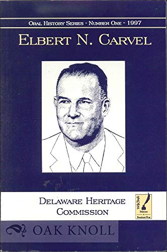 Stock image for Elbert N. Carvel (Oral history series) for sale by beneton