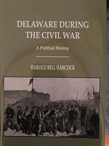 Stock image for Delaware During the Civil War: A Poltical History for sale by M.S.  Books