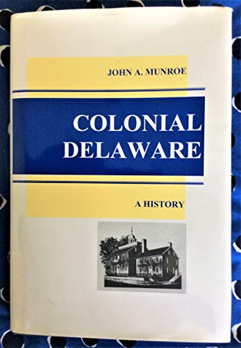 Stock image for Colonial Delaware: A History for sale by Allen's Bookshop