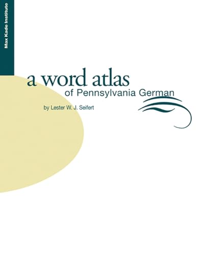 Stock image for Word Atlas of Pennsylvania German Studies of the Max Kade Institute for GermanAmerican Studies for sale by PBShop.store US
