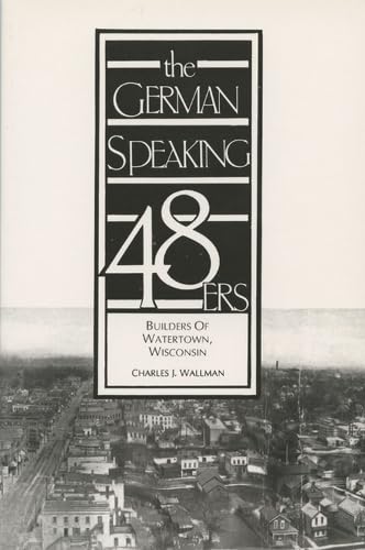 9780924119231: German Speaking Forty Eighters