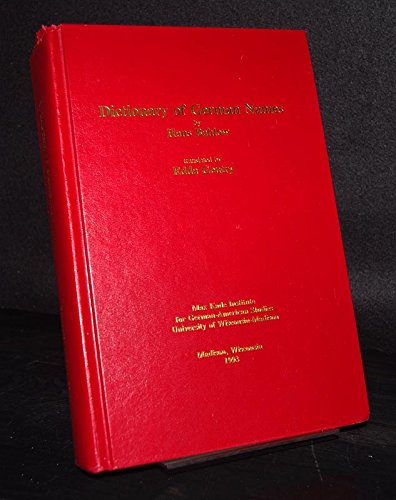 9780924119354: Dictionary of German Names (Studies of the Max Kade Institute for German-American Studies Translation)