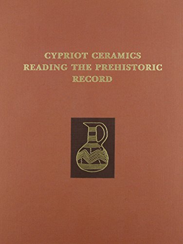 Imagen de archivo de Cypriot Ceramics: Reading the Prehistoric Record (University Museum Monograph) a la venta por HPB-Blue