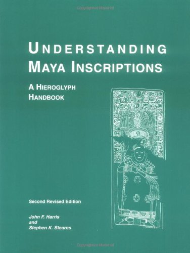 9780924171413: Understanding Maya Inscriptions: A Hieroglyph Handbook