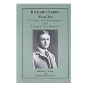 Imagen de archivo de Richard Berry Seager: Archaeologist and Proper Gentleman a la venta por Irish Booksellers
