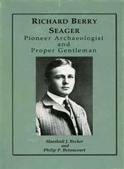 Stock image for Richard Berry Seager: Archaeologist and Proper Gentleman for sale by Irish Booksellers